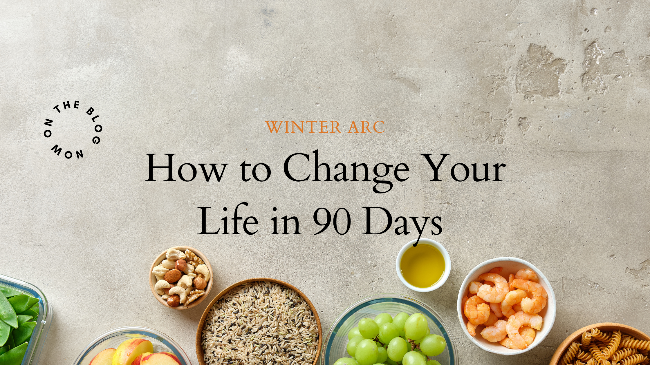 How to Change Your Life in 90 Days